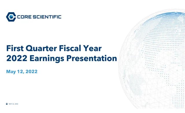 Core Scientific — First Quarter Fiscal Year 2022 Earnings Presentation investment banking deck cover