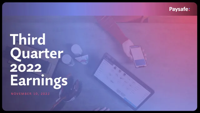 Paysafe — Third Quarter 2022 Earnings investment banking deck cover
