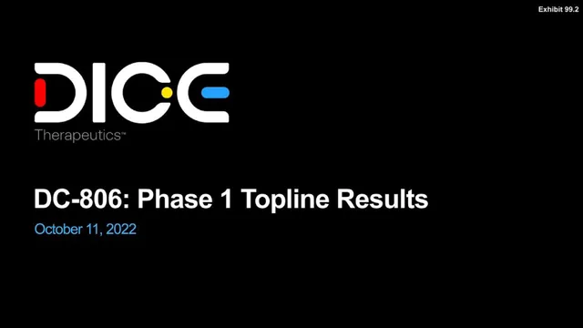 Dice Therapeutics — DC-806: Phase 1 Topline Results investment banking deck cover