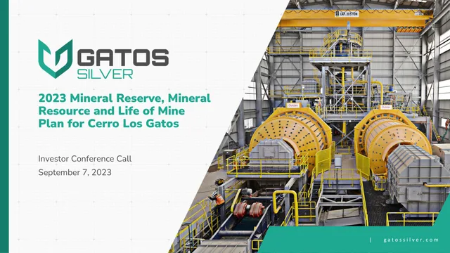 Gatos Silver — 2023 Mineral Reserve, Mineral Resource and Life of Mine Plan for Cerro Los Gatos investment banking deck cover