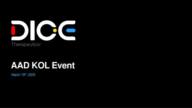 Dice Therapeutics — AAD KOL Event investment banking deck cover