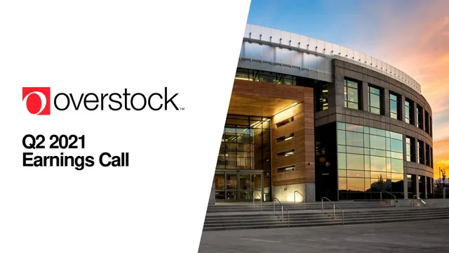 Overstock — Q2 2021 Earnings Call investment banking deck cover