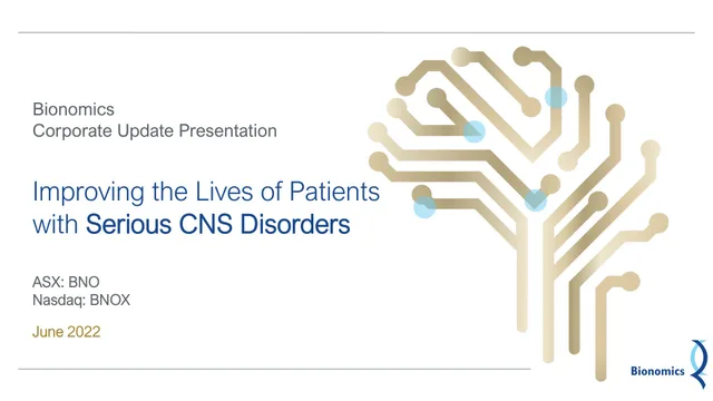 Bionomics — Improving the Lives of Patients with Serious CNS Disorders investment banking deck cover