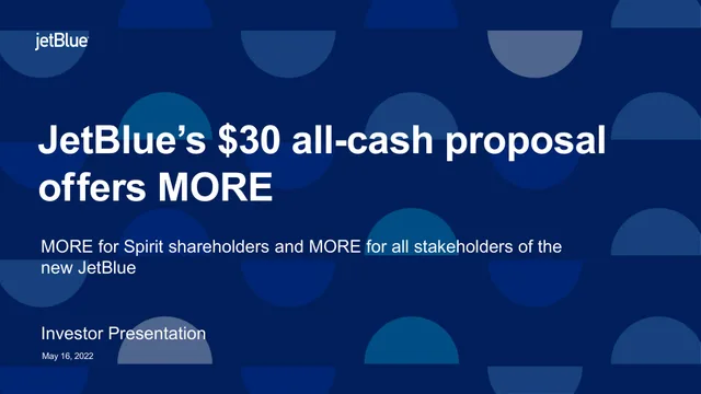 Jetblue — JetBlue’s $30 all-cash proposal offers MORE investment banking deck cover