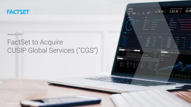 Factset — FactSet to Acquire CUSIP Global Services (“CGS”) investment banking deck cover