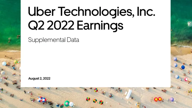 Uber — Uber Technologies, Inc. Q2 2022 Earnings investment banking deck cover