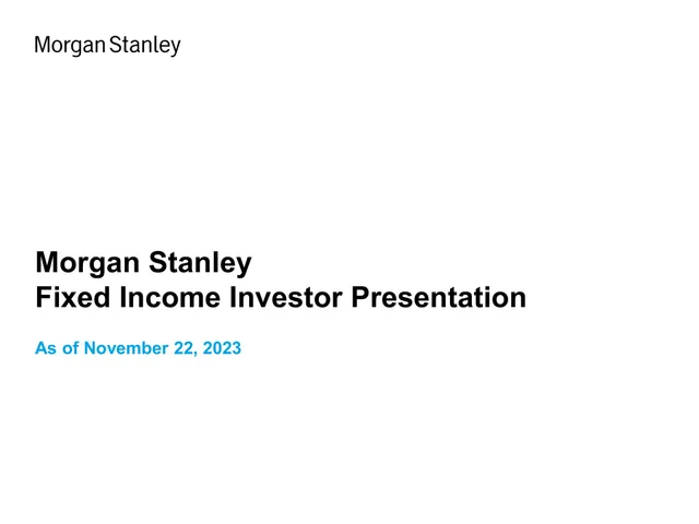 Morgan Stanley — Morgan Stanley Fixed Income Investor Presentation investment banking deck cover