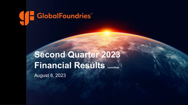 Globalfoundries — Second Quarter 2023 Financial Results investment banking deck cover