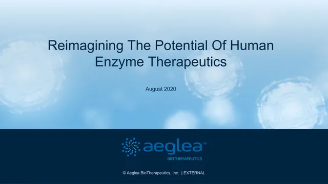 Aeglea Biotherapeutics — Reimagining The Potential Of Human Enzyme Therapeutics investment banking deck cover