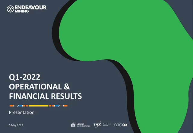 Endeavour Mining — Q1-2022 Operational & Financial Results investment banking deck cover
