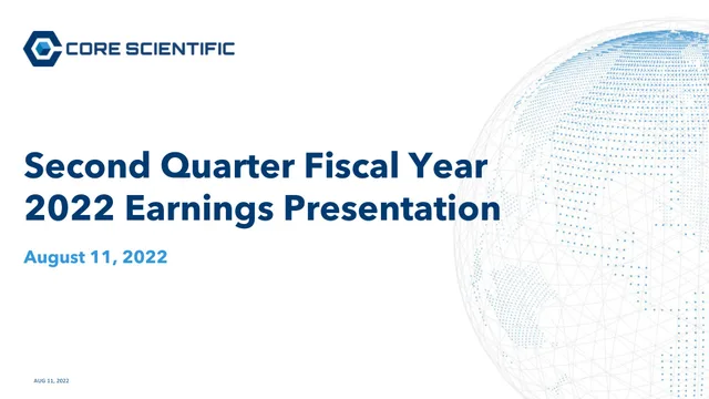 Core Scientific — Second Quarter Fiscal Year 2022 Earnings Presentation investment banking deck cover