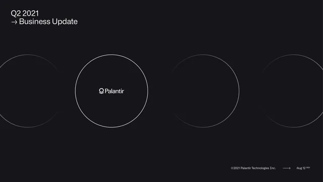 Palantir — Q2 2021 → Business Update investment banking deck cover