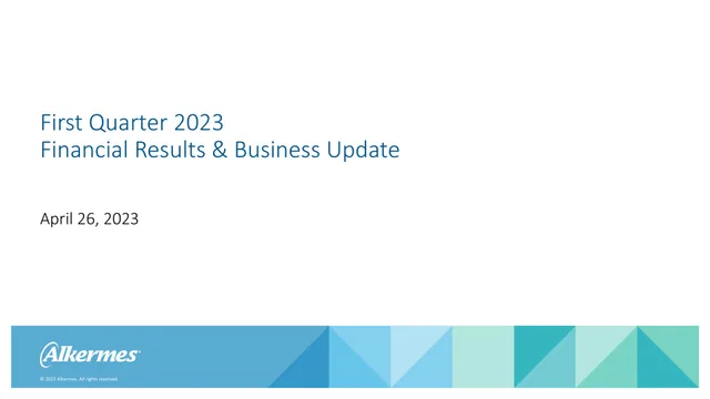 Alkermes — First Quarter 2023 Financial Results & Business Update investment banking deck cover