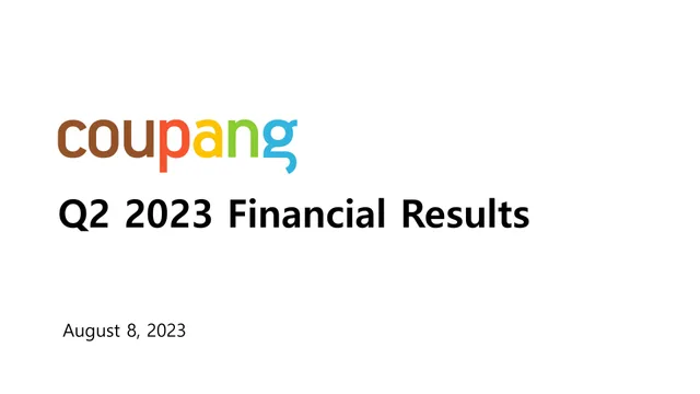 Coupang — Q2 2023 Financial Results investment banking deck cover
