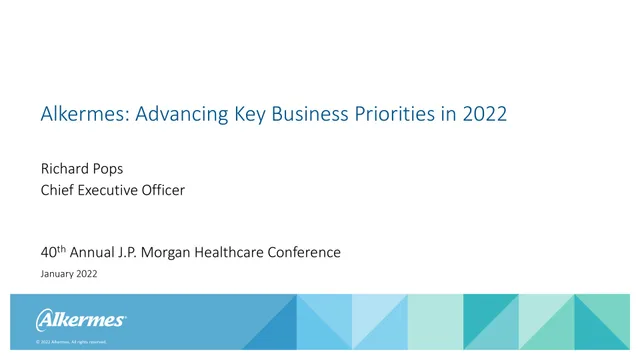 Alkermes — Alkermes: Advancing Key Business Priorities in 2022 investment banking deck cover