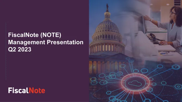 Fiscalnote — FiscalNote (NOTE) Management Presentation Q2 2023 investment banking deck cover