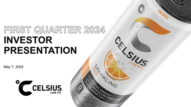 Celsius Holdings — First Quarter 2024 Investor Presentation investment banking deck cover