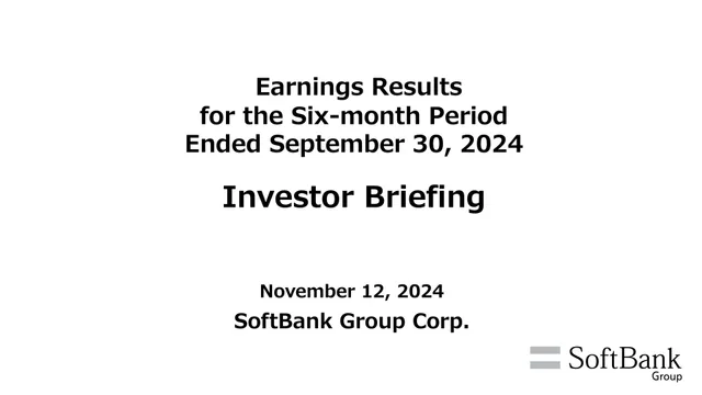SoftBank — Earnings Results for the Six-month Period Ended September 30, 2024 investment banking deck cover
