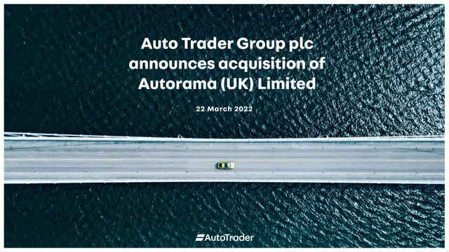 Auto Trader Group — Auto Trader Group plc announces acquisition of Autorama (UK) Limited investment banking deck cover