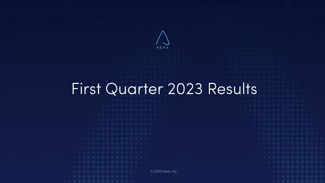 Aeva — First Quarter 2023 Results investment banking deck cover
