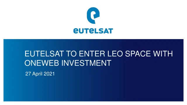 Eutelsat — Eutelsat To Enter Leo Space With Oneweb Investment investment banking deck cover