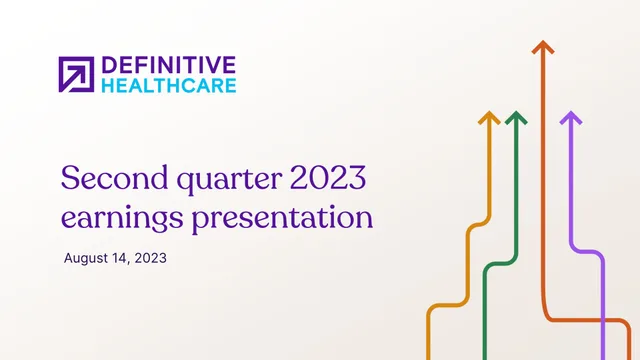 Definitive Healthcare — Second quarter 2023 earnings presentation investment banking deck cover