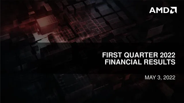Amd — First Quarter 2022 Financial Results investment banking deck cover