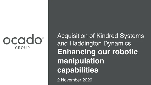 Ocado — Acquisition of Kindred Systems and Haddington Dynamics investment banking deck cover
