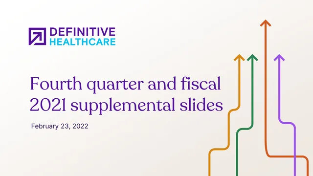 Definitive Healthcare — Fourth quarter and fiscal 2021 supplemental slides investment banking deck cover