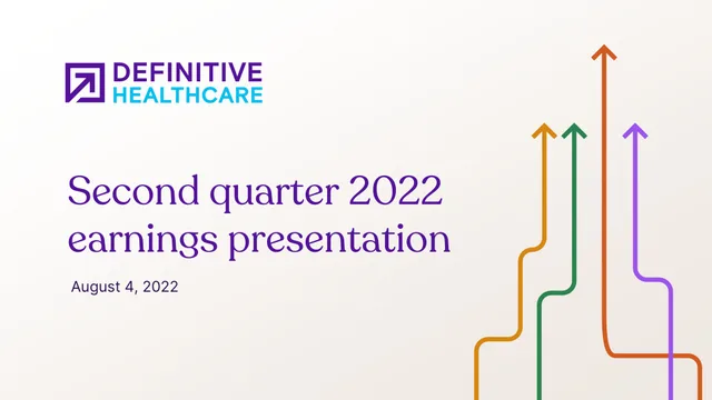 Definitive Healthcare — Second quarter 2022 earnings presentation investment banking deck cover
