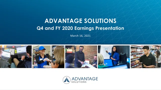 Advantage Solutions — ADVANTAGE SOLUTIONS Q4 and FY 2020 Earnings Presentation investment banking deck cover