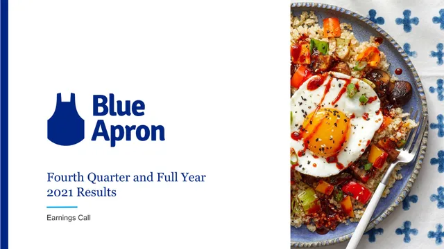 Blue Apron — Fourth Quarter and Full Year 2021 Results investment banking deck cover