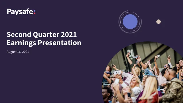 Paysafe — Second Quarter 2021 Earnings Presentation investment banking deck cover