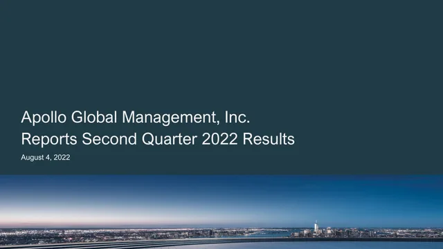 Apollo Global Management — Apollo Global Management, Inc. Reports Second Quarter 2022 Results investment banking deck cover