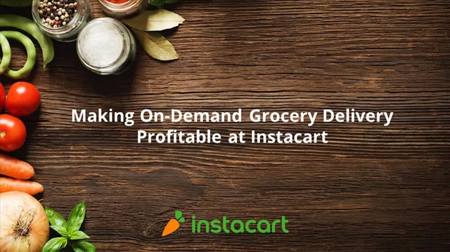 Instacart — Making On-Demand Grocery Delivery Profitable at Instacart investment banking deck cover