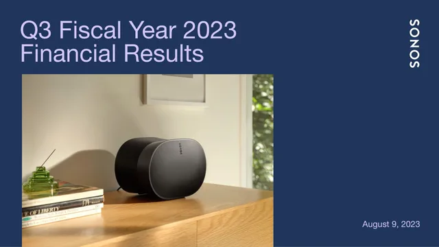 Sonos — Q3 Fiscal Year 2023 Financial Results investment banking deck cover