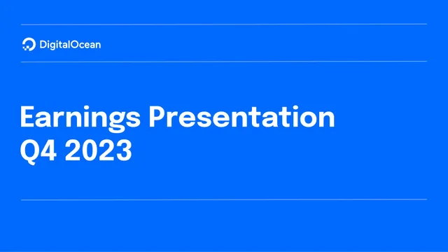 Digitalocean — Earnings Presentation Q4 2023 investment banking deck cover