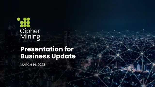 Cipher Mining — Presentation for Business Update investment banking deck cover