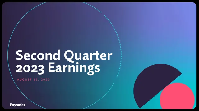 Paysafe — Second Quarter 2023 Earnings investment banking deck cover