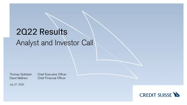 Credit Suisse — 2Q22 Results investment banking deck cover