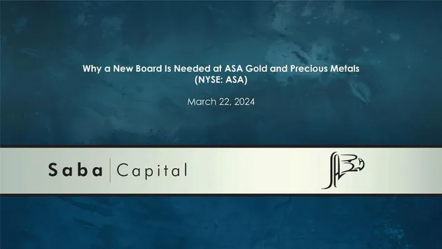 Saba Capital Management — Why a New Board Is Needed at ASA Gold and Precious Metals (NYSE: ASA) investment banking deck cover