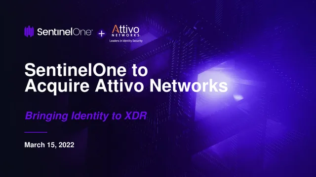 Sentinelone — SentinelOne to Acquire Attivo Networks investment banking deck cover