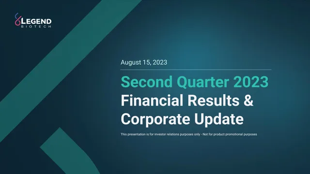 Legend Biotech — Second Quarter 2023 Financial Results & Corporate Update investment banking deck cover