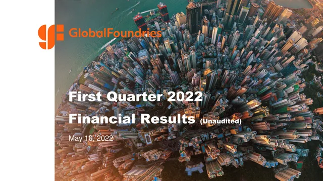 Globalfoundries — First Quarter 2022 Financial Results investment banking deck cover