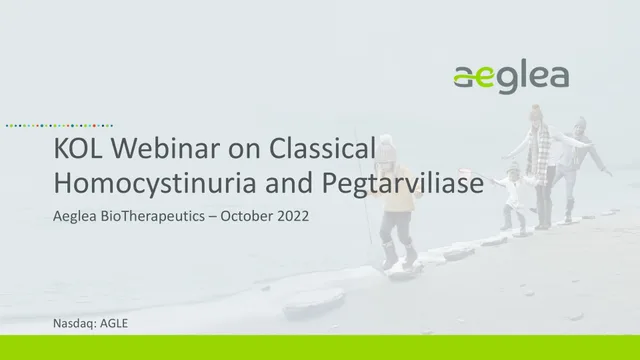 Aeglea Biotherapeutics — KOL Webinar on Classical Homocystinuria and Pegtarviliase investment banking deck cover