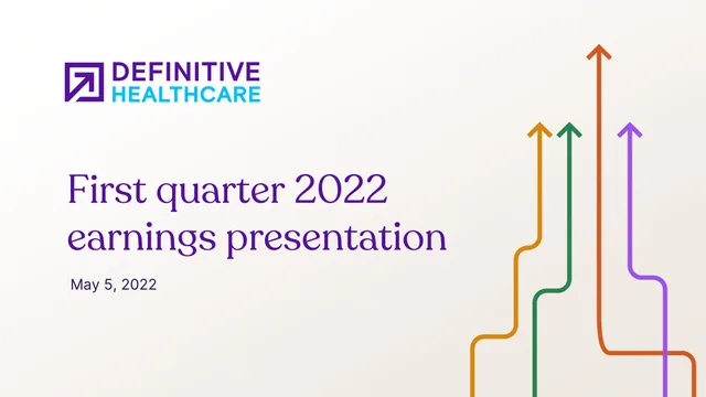 Definitive Healthcare — First quarter 2022 earnings presentation investment banking deck cover