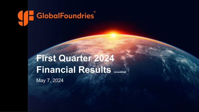 Globalfoundries — First Quarter 2024 Financial Results investment banking deck cover