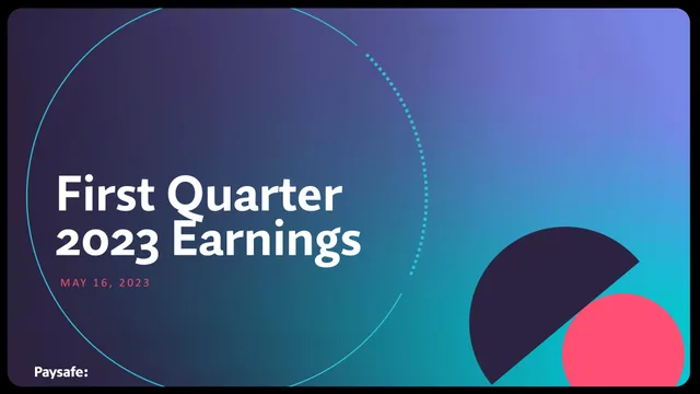 Paysafe — First Quarter 2023 Earnings investment banking deck cover