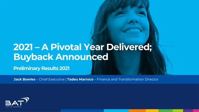 Bat — 2021 – A Pivotal Year Delivered; Buyback Announced investment banking deck cover