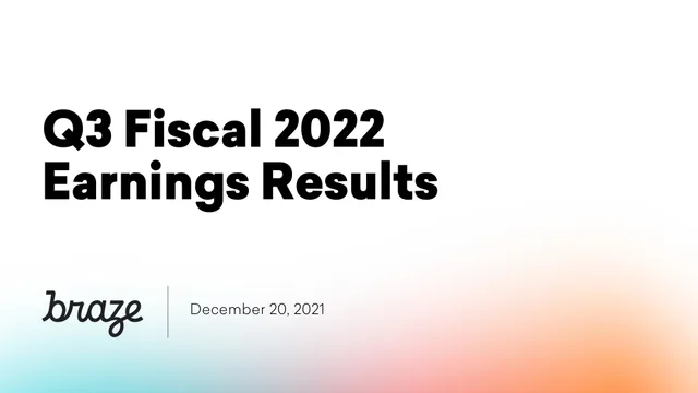 Braze — Q3 Fiscal 2022 Earnings Results investment banking deck cover